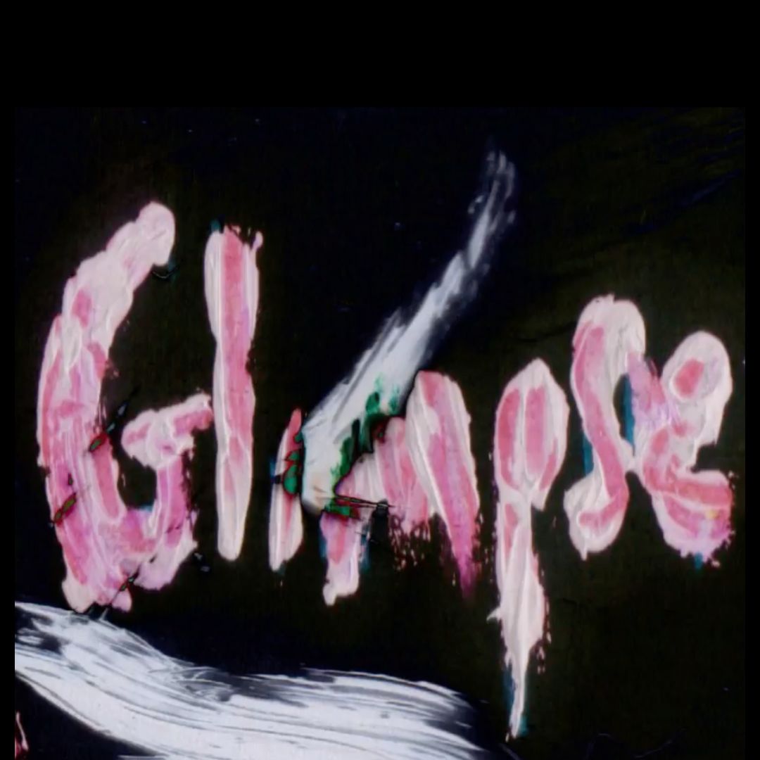 A black background with the word "Glimpse" in pink and white paint.